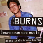 This Is Burns: European Sex Music