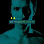 Josh Wink - Profound Sounds v2